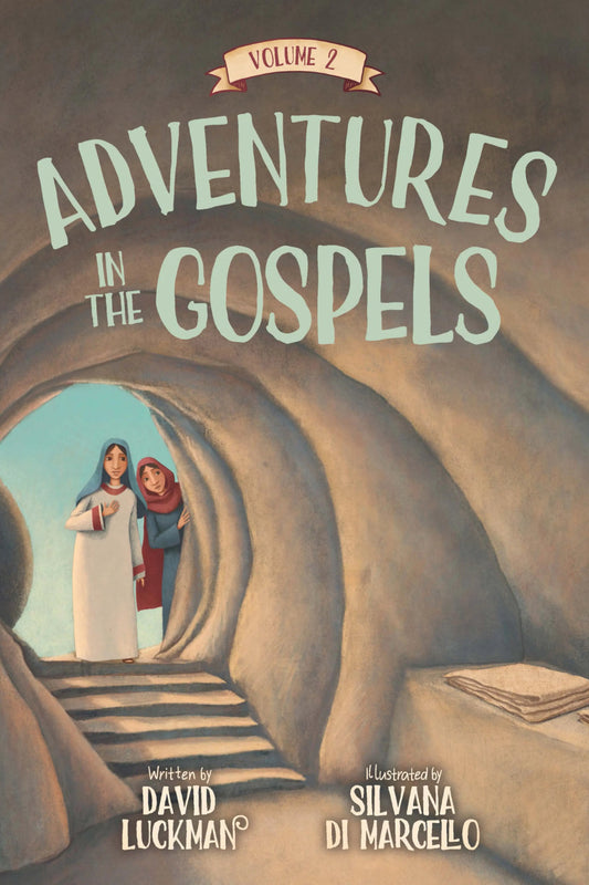 Adventures in the Gospels Vol. 2