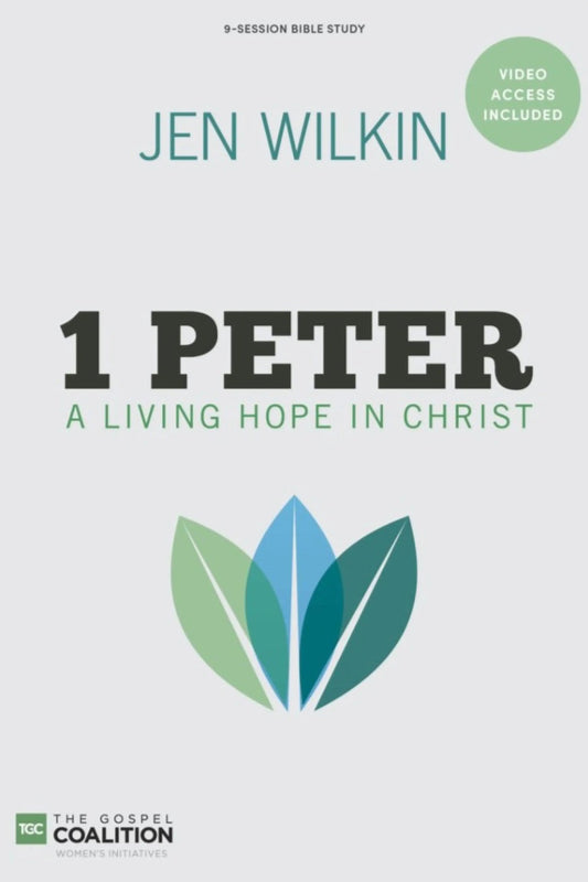 1 Peter Bible Study Book With Video Access - A Living Hope In Christ
