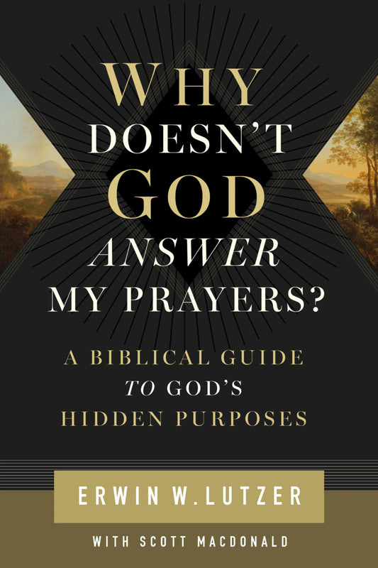 Why Doesn't God Answer My Prayers?