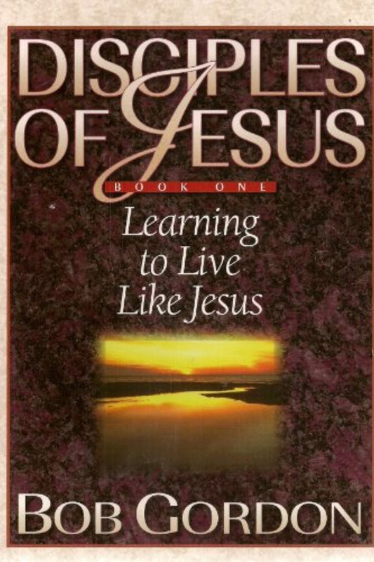 Disciples Of Jesus Book One