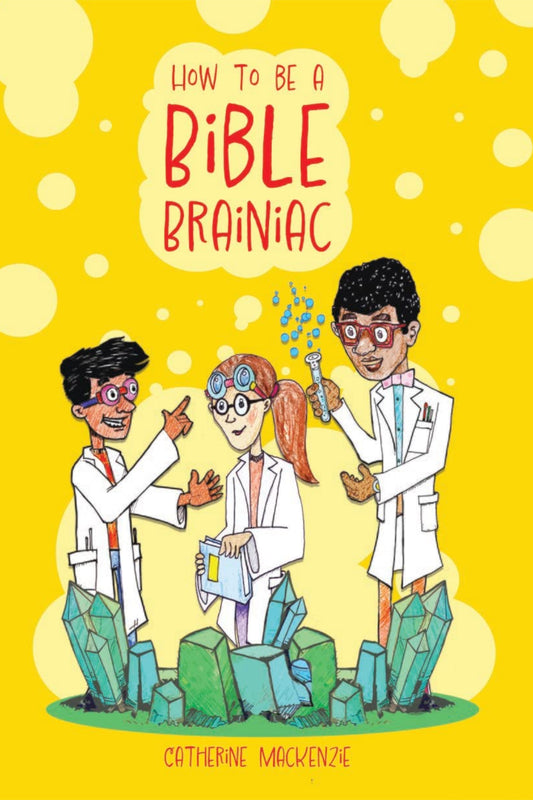 How To Be A Bible Braniac