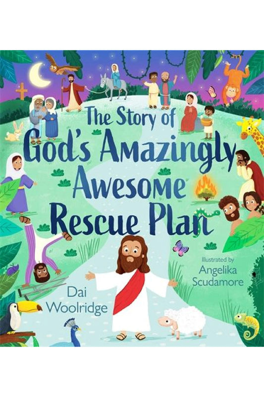 The Story Of God's Amazingly Awesome Rescue Plan