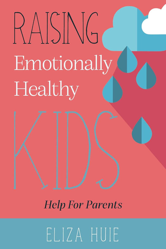 Raising Emotionally Healthy Kids -Help For Parents Paperback