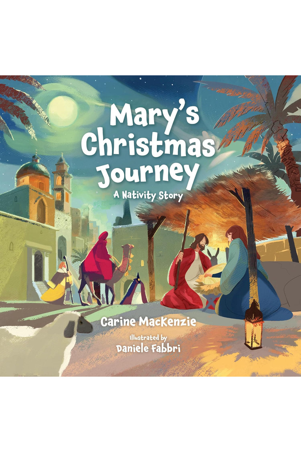 Mary's Christmas Journey A Nativity Story