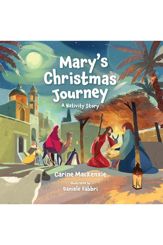 Mary's Christmas Journey A Nativity Story