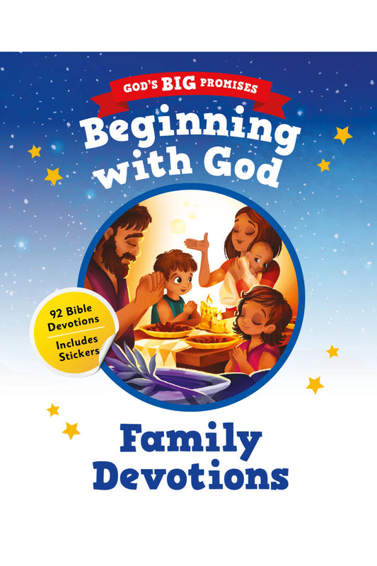 Beginning With God Family Devotions God's Big Promises