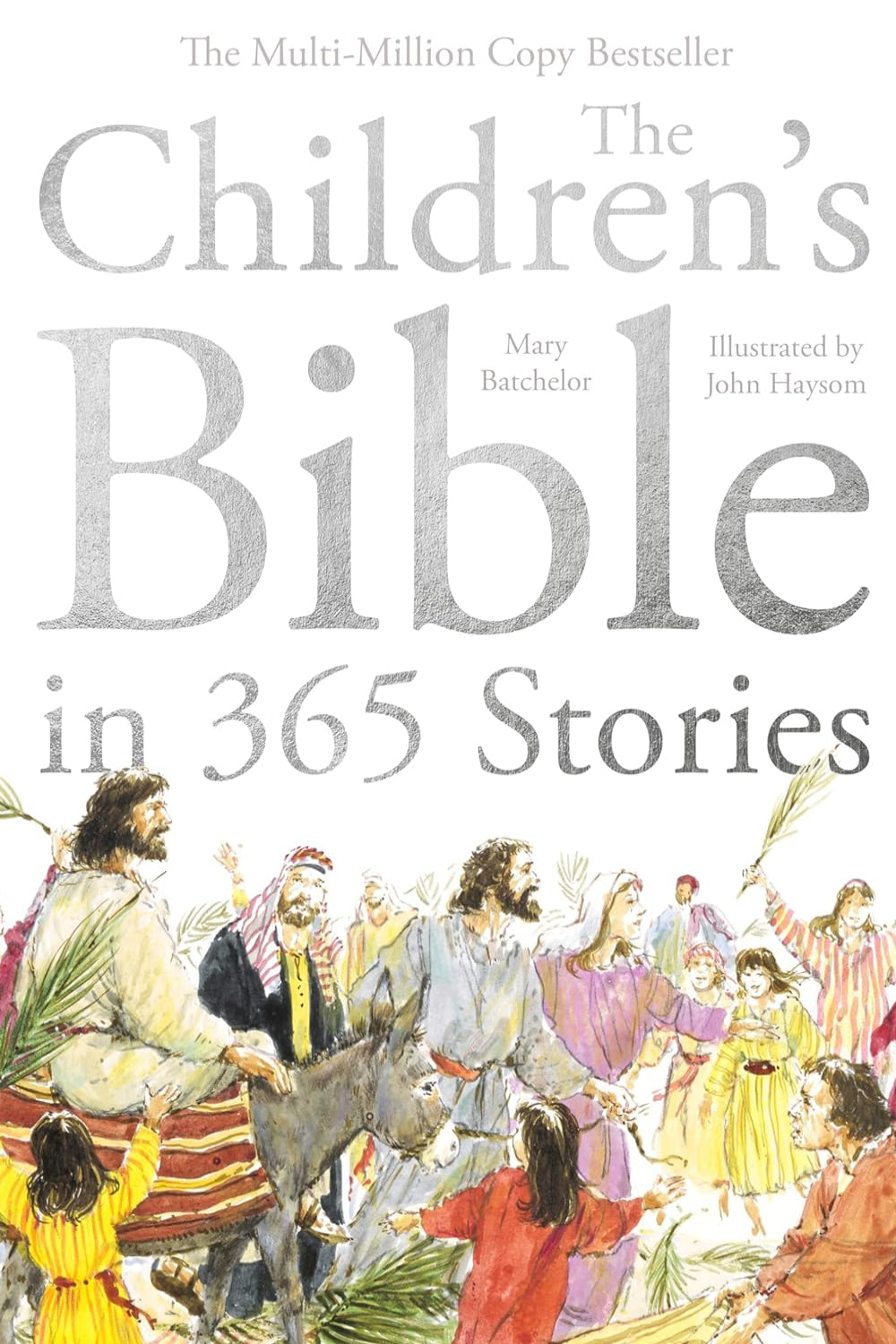 The Children's Bible in 365 Stories: A story for every day of the year