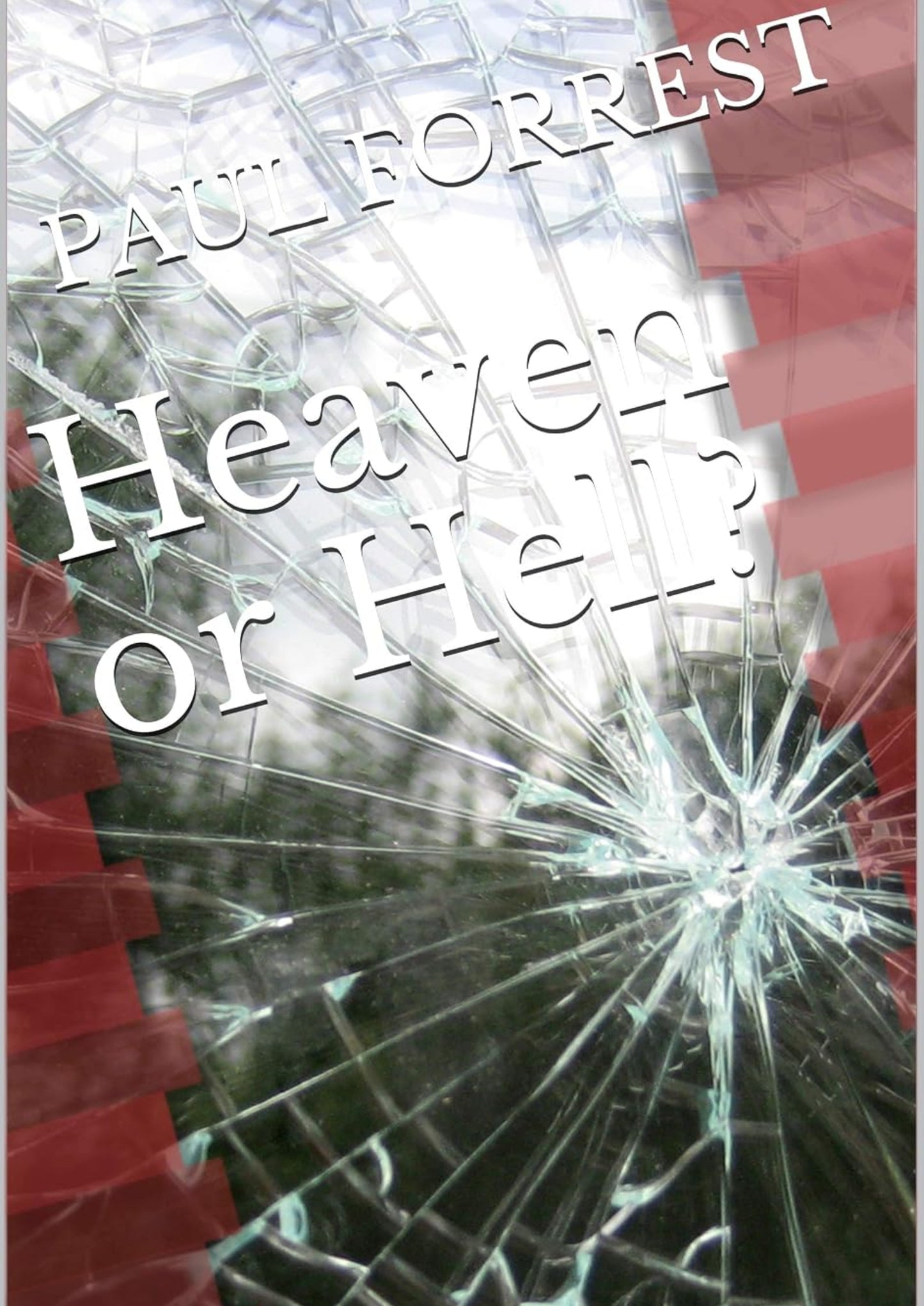 Heaven or Hell?