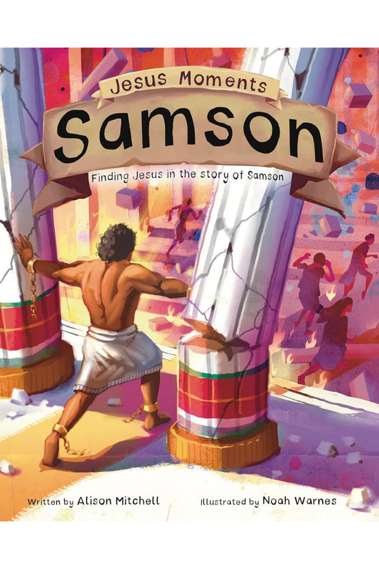 Jesus Moments: Samson