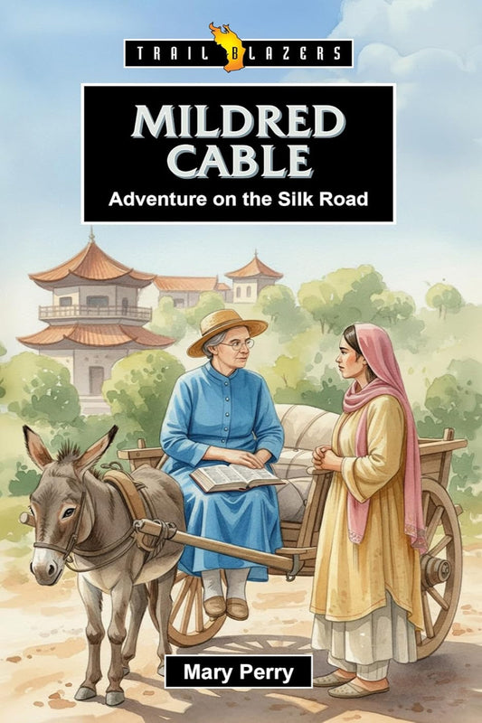 Mildred Cable - Adventure on the Silk Road