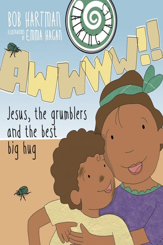 Jesus, the Grumbles and the Best Big Hug