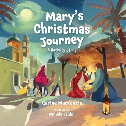 Mary's Christmas Journey A Nativity Story
