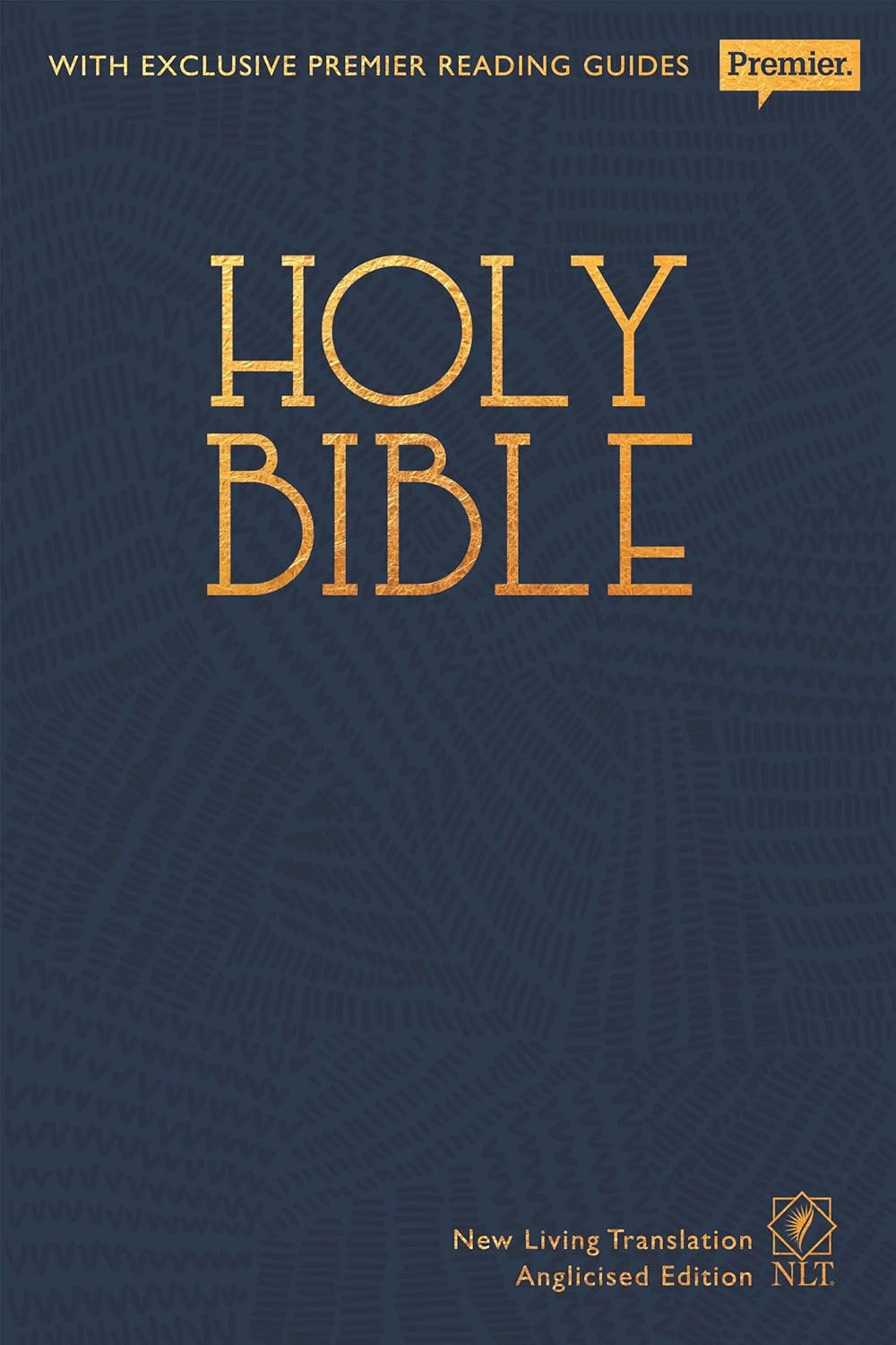 NLT Holy Bible: New Living Translation Premier Hardback Edition (Anglicised)