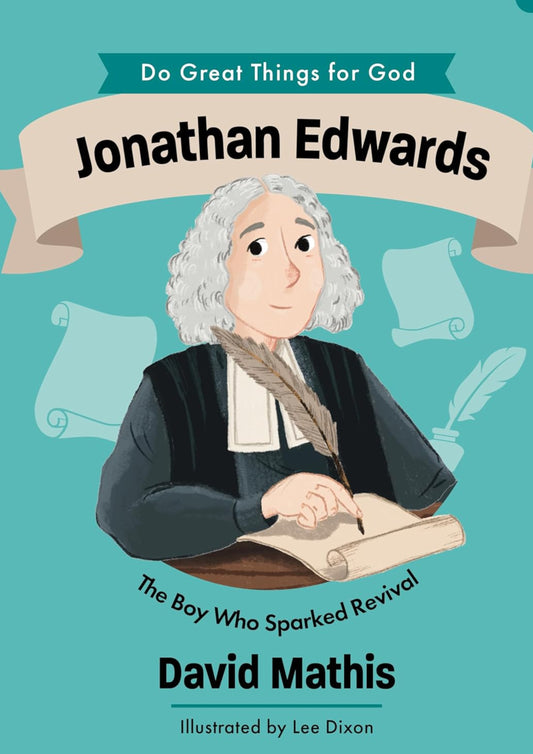 Do Great Things For God - Jonathan Edwards