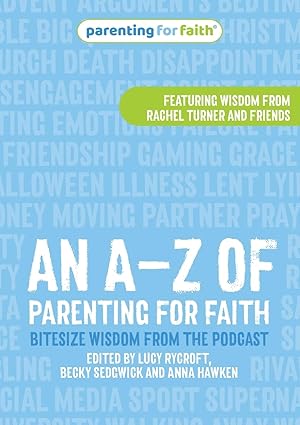 An A-Z Of Parenting For Faith