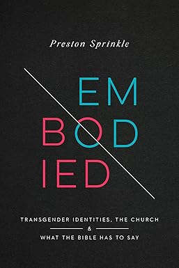 Embodied - transgender identities, church & what the Bible has to say