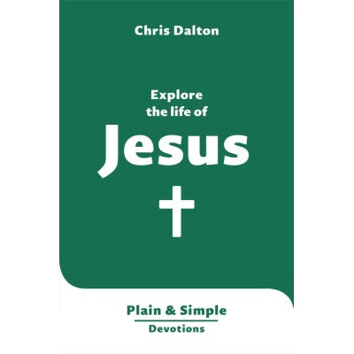 Explore The Life Of Jesus Plain & Simple Devotions