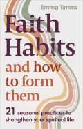 Faith Habits And How To Form Them