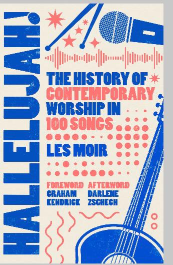 Hallelujah!: The History of Contemporary Worship in 100 Songs (Pre-Order)