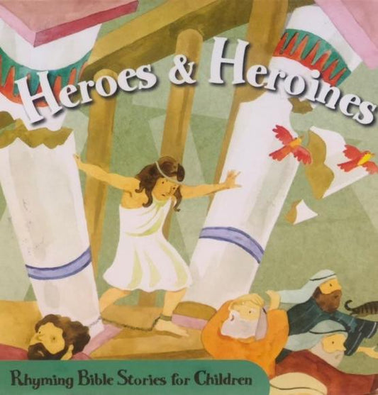 Heroes & Heroines Rhyming Bible Stories