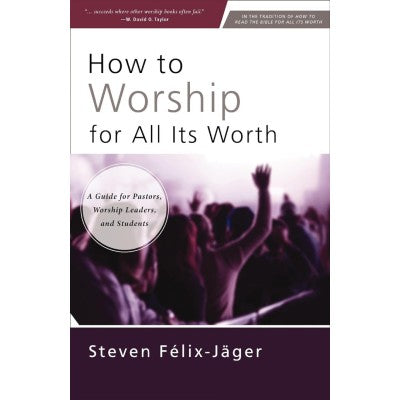 How To Worship For All It's Worth