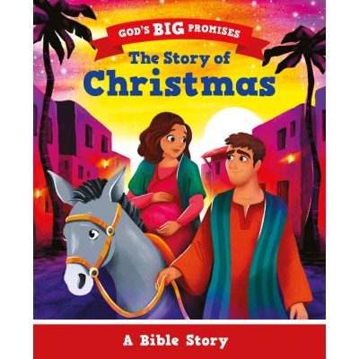 The Story Of Christmas God's Big Promises