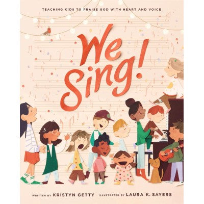 We Sing! Teaching Kids To Praise God
