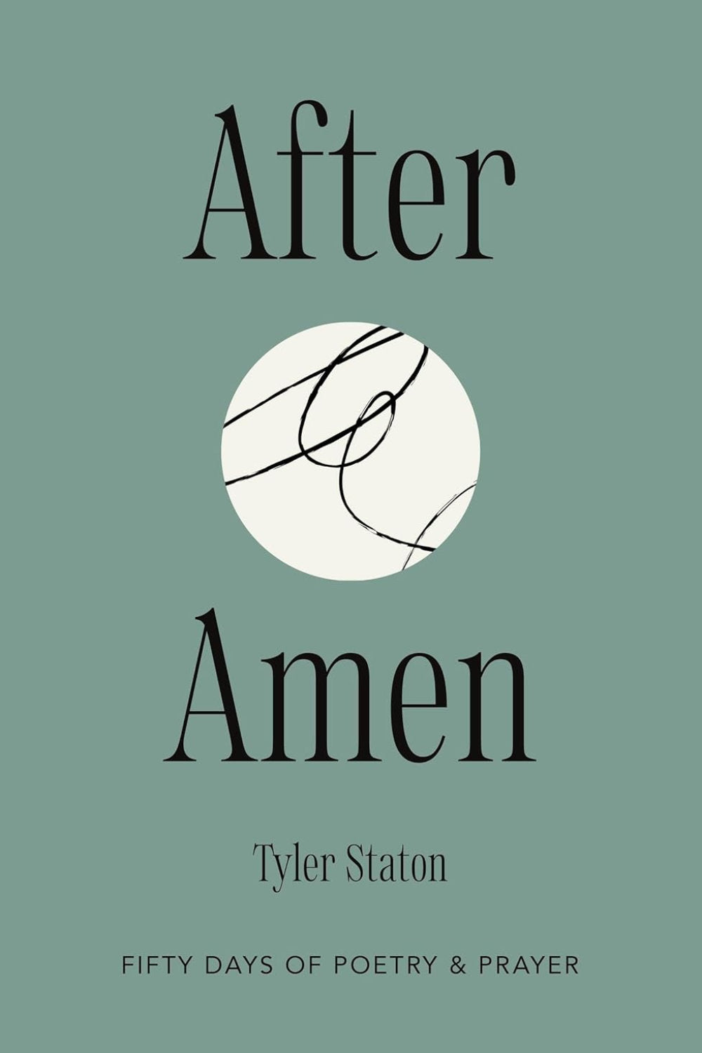 After Amen -  Fifty Days of Poetry & Prayer