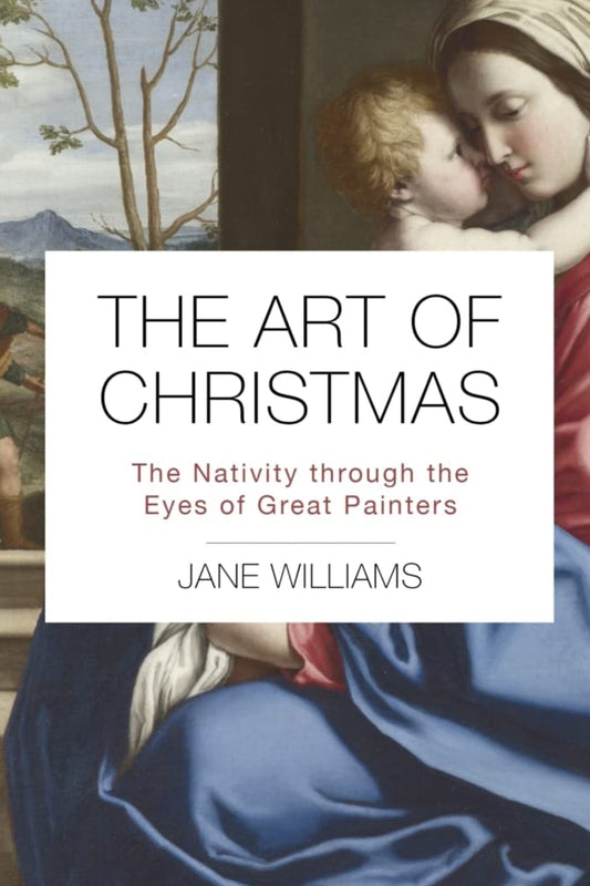 The Art of Christmas: Meditations on the birth of Jesus