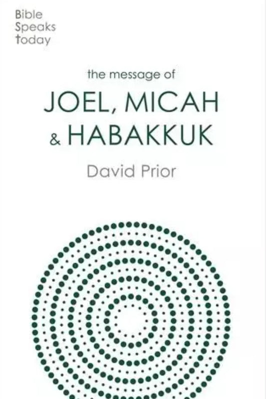 BST: The Message of Joel, Micah and Habakkuk