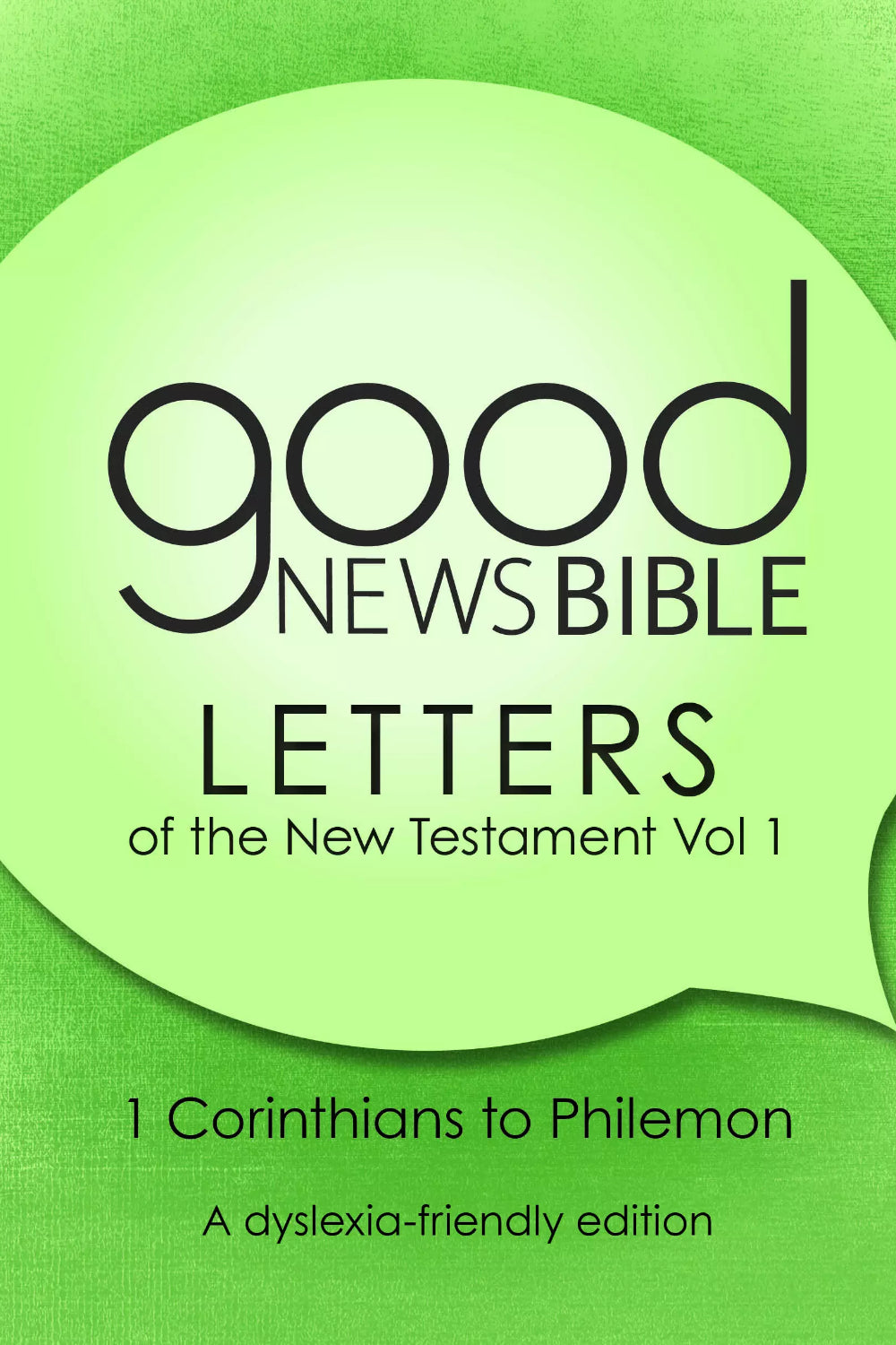 GNB - The New Testament Letters, Volume 1  - Dyslexia-Friendly Edition
