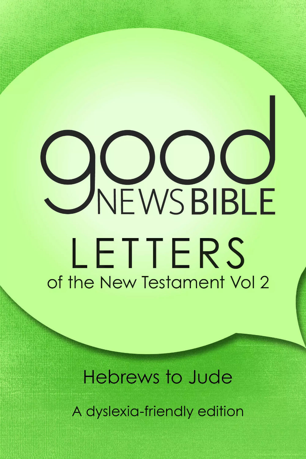 GNB - The New Testament Letters, Volume 2  - Dyslexia-Friendly Edition