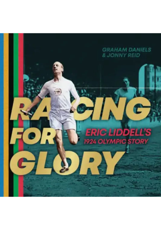 Racing for Glory - Eric Liddell's 1924 Olympic Story