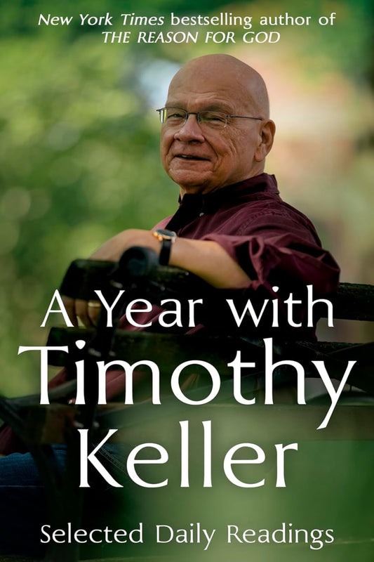 A Year with Timothy Keller: Selected Daily Readings